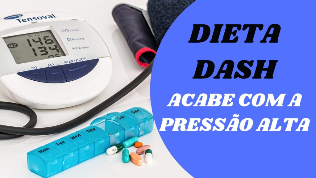 DIETA DASH: UM GUIA COMPLETO PARA CONTROLAR A HIPERTENSÃO ARTERIAL