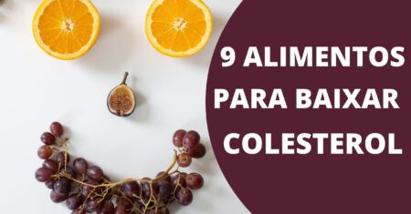 ALIMENTOS NATURAIS PARA REDUZIR O COLESTEROL LDL